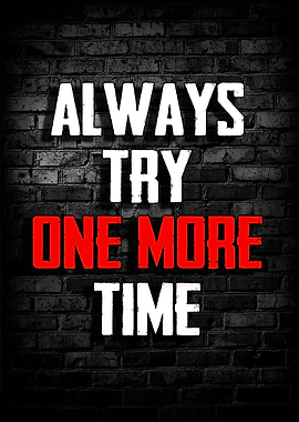 Always try more time