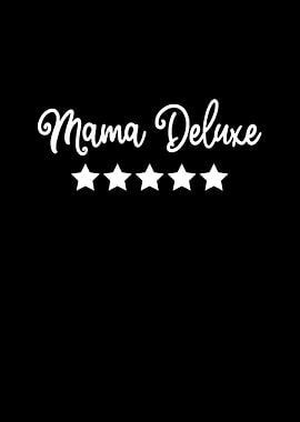 Mama deluxe