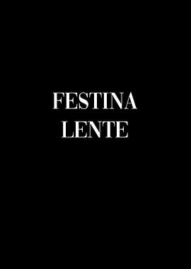 Latin Quote Festina Lente