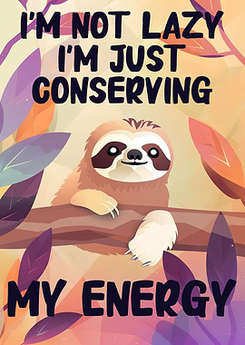 Conserving my energy