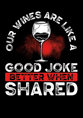 Our wines are like a good