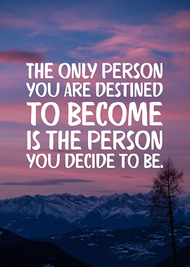 You Decide To Become
