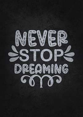 Never Stop Dreaming