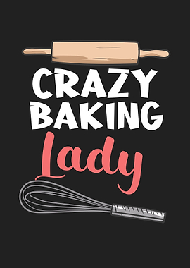 Crazy Baking Lady