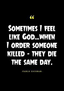 Pablo Escobar Quotes