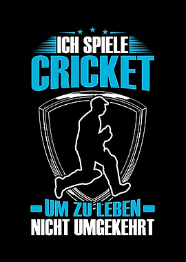 I play cricket to live