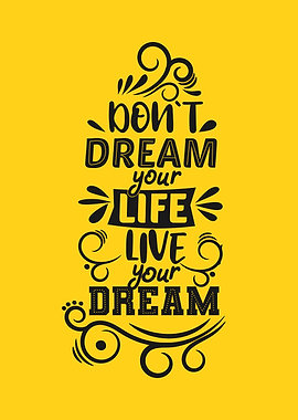 Live your dream