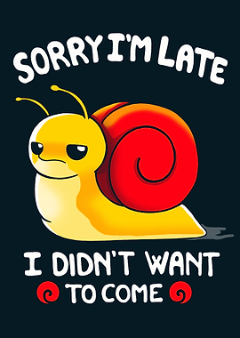 Sorry I am Late I didnt