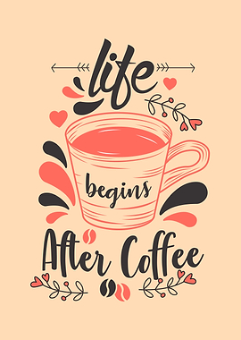 Life begins after coffee