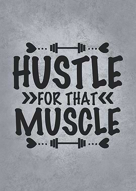 Hustle For That Muscle