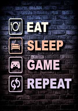 Eat Sleep Game Repeat