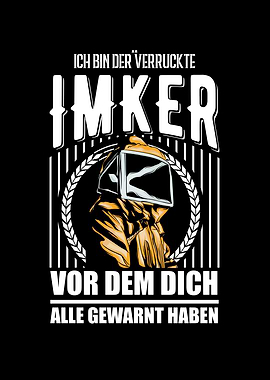 I Am The Crazy Beekeeper