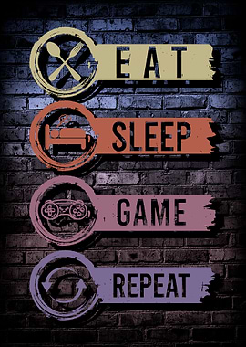 Eat Sleep Game Repeat