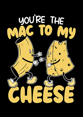 Mac To My Cheese