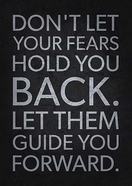 Let Fears Guide You
