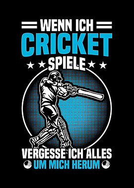 When I play cricket I forg