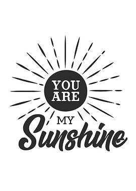 You Are My Sunshine