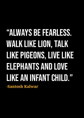 Santosh Kalwar Quote