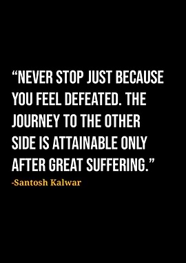 Santosh Kalwar Quote