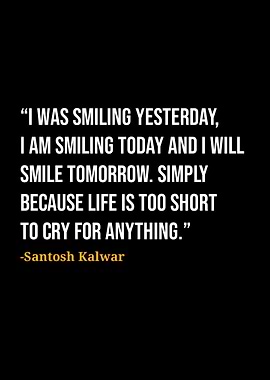 Santosh Kalwar Quote