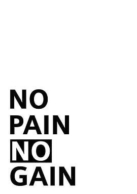 no pain no gain