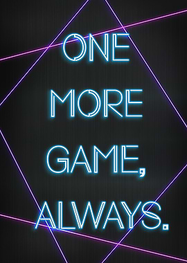 One more game always
