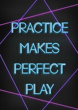 Practice makes perfect