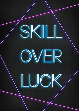Skill beats luck