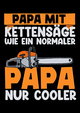 Kettensge Holz Spruch