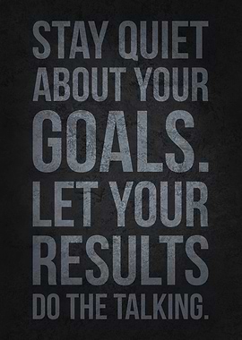 Stay Quiet About Goals