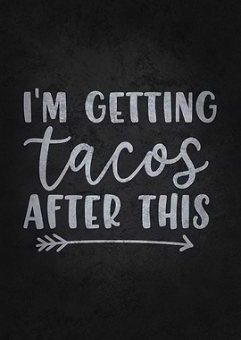 Getting Tacos After This