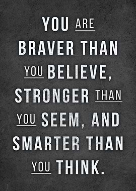 You Are Braver