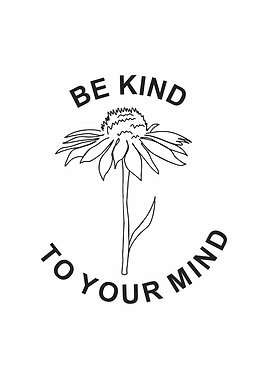 be kind to your mind