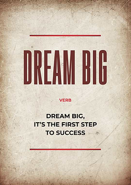 dream big