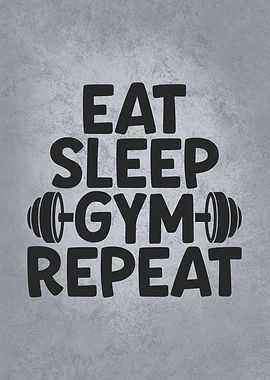 Eat Sleep Gym Repeat