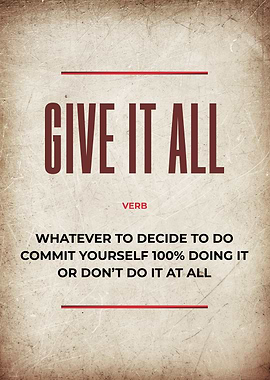 give it all