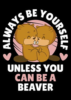Always Be A Beaver