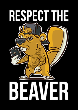 Respect The Beaver