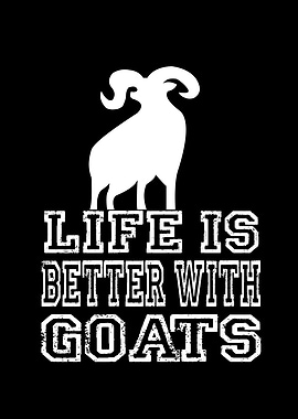 Life Is Better With Goats