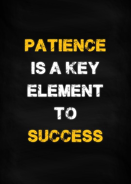 Patience Key Success