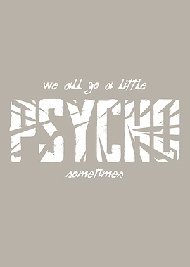 Psycho Sometimes