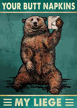 Your Butt Napkins My Liege