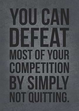 Defeat Your Competiton