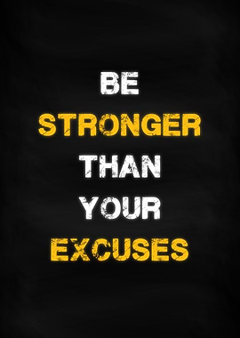 Be Stronger Than Excuses