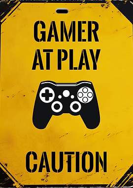 Caution Gamer At Play