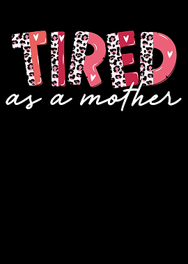 Tired as a mother