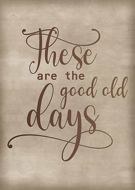 The good old days