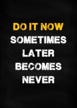 Do It Now