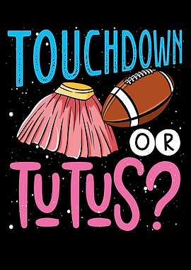 Touchdown or tutus