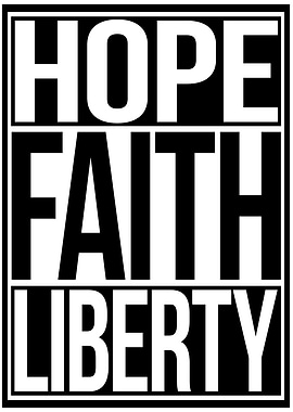 Hope Faith Liberty